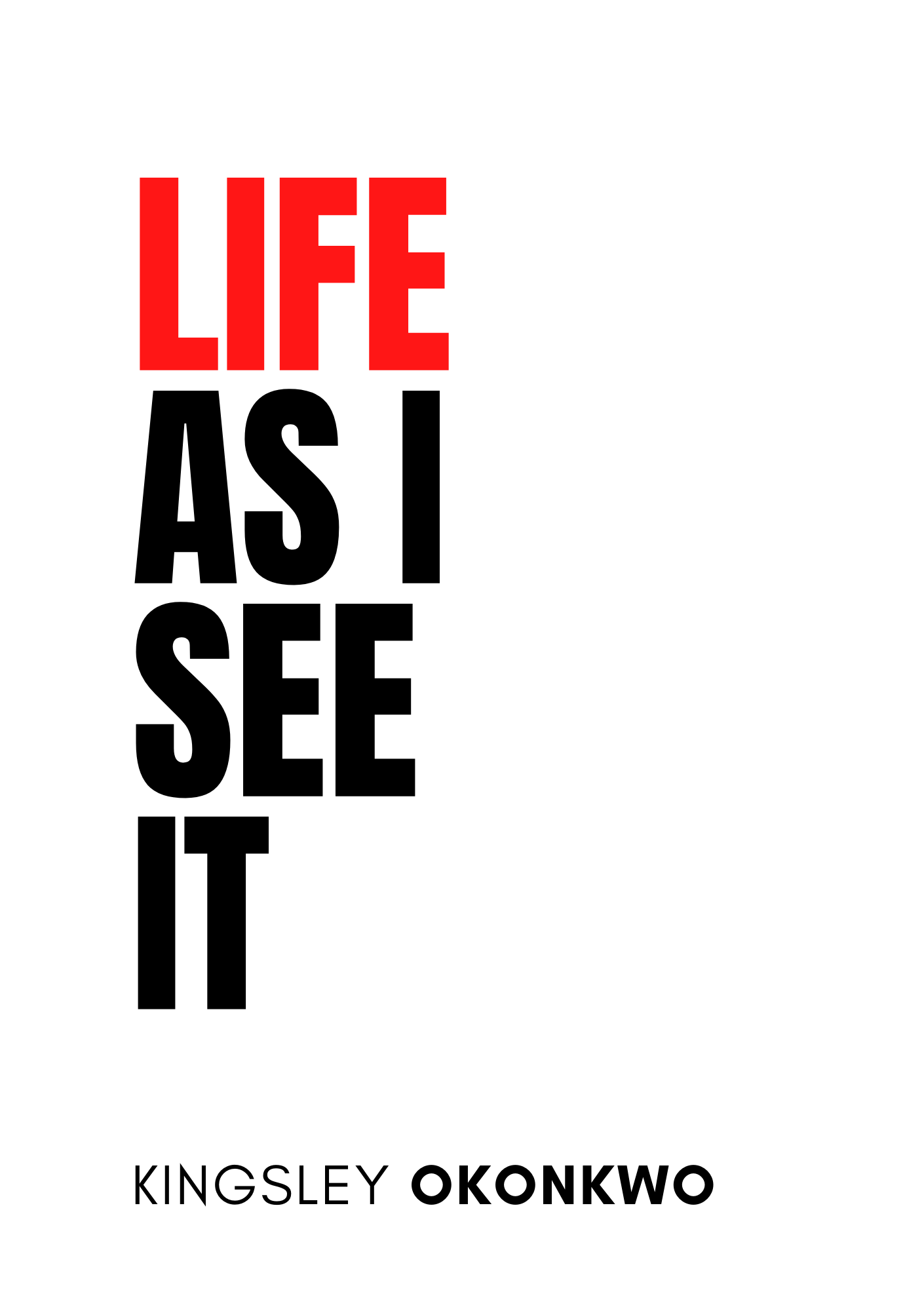 Life as I see it